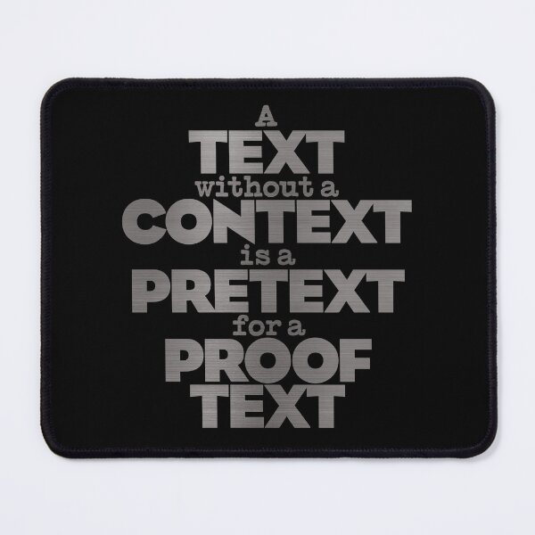 Item preview, A text without a context is a pretext for a proof text #2 v.8 designed and sold by x1brett.