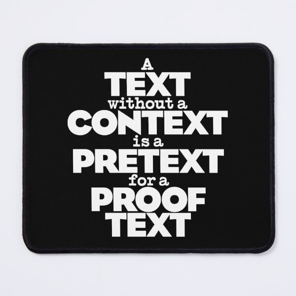 Item preview, A text without a context is a pretext for a proof text #2 v.9 designed and sold by x1brett.