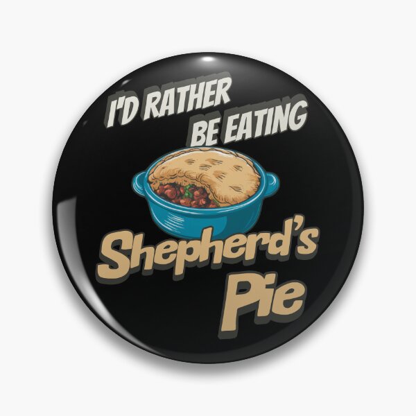 Item preview, I'd Rather Be Eating Shepherd's Pie designed and sold by MGRcompany.