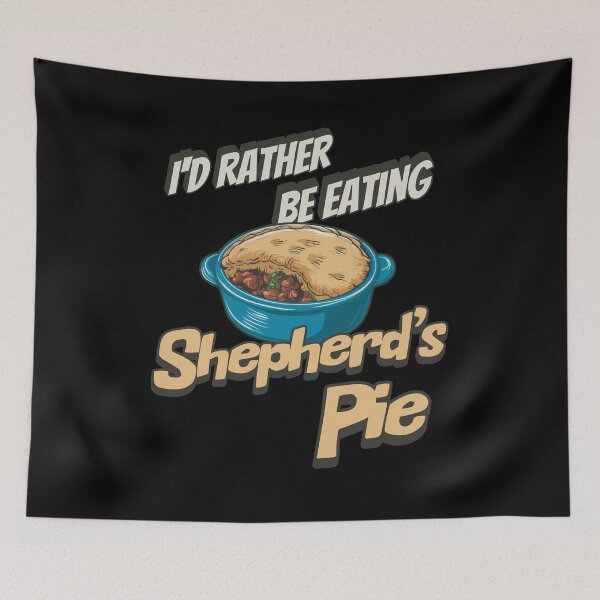 Item preview, I'd Rather Be Eating Shepherd's Pie designed and sold by MGRcompany.