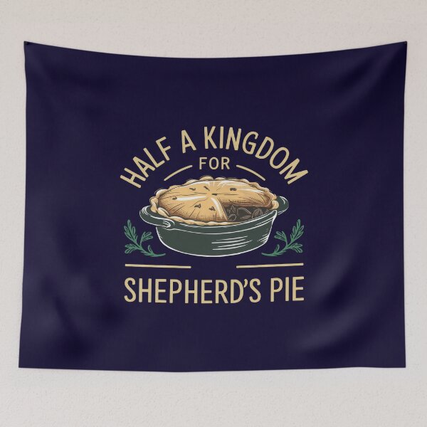 Item preview, Half A Kingdom For Shepherd's Pie designed and sold by MGRcompany.