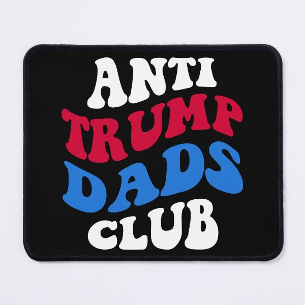 Item preview, Anti-Trump Dads Club I designed and sold by Lemon Pepper.