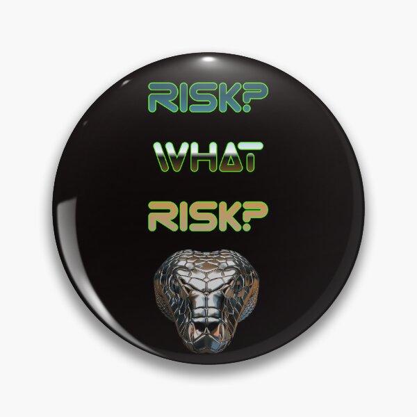 Item preview, RISK? What Risk? designed and sold by Redstreak12.