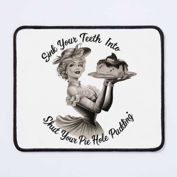 Item preview, Shut your Pie hole, FunnyFits70, Funny, Humor, Pudding, Dessert, treat, sweet, delicious designed and sold by FunnyFits70.