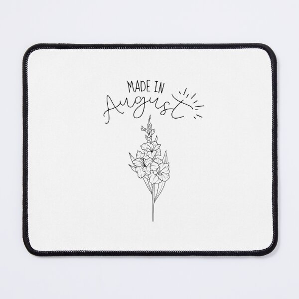 Item preview, "Made In August" | Gladiolus August birth month flower | August birthday gifts designed and sold by SillyShibas.