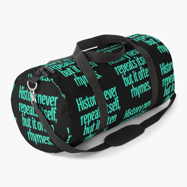 Item preview, History never repeats itself, but it often rhymes. v.5 designed and sold by x1brett.