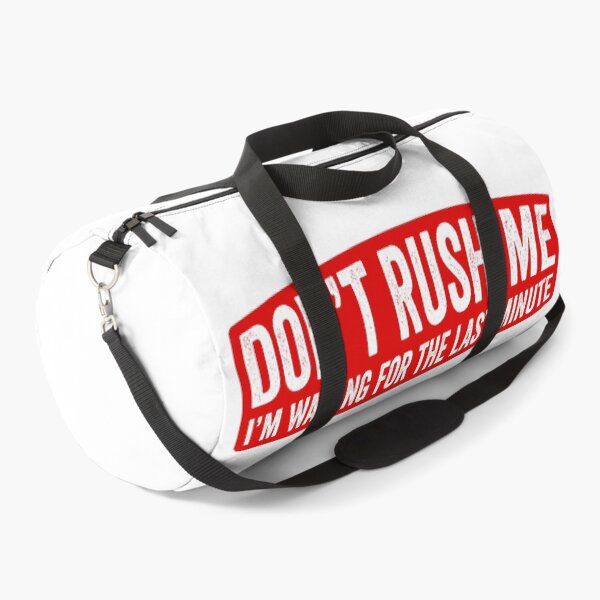 Item preview, Don't Rush Me I'm Waiting For the Last Minute designed and sold by HorizonDesignz.