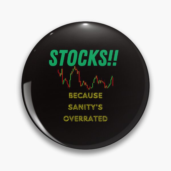 Item preview, Stocks!! Because Sanity is Overrated designed and sold by Redstreak12.