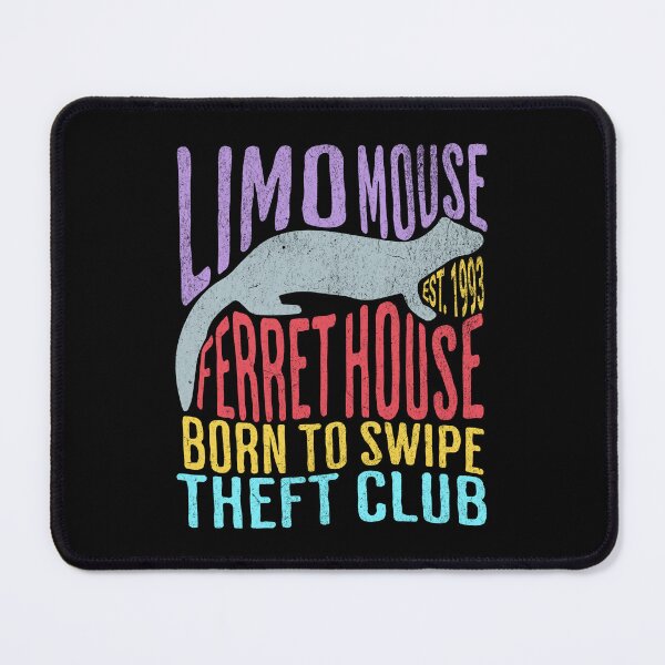 Item preview, Funny Ferret Limo Mouse Ferret House Born To Swipe Theft Club designed and sold by twigandmeadow.
