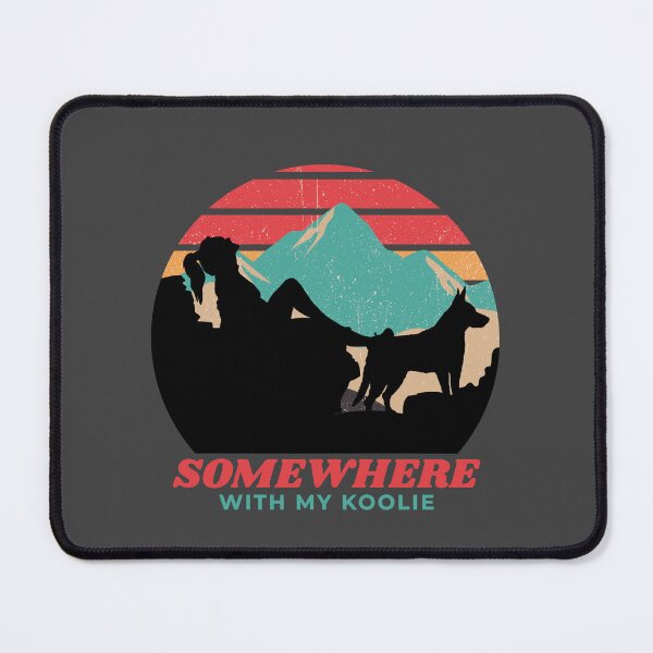Item preview, Somewhere With My Koolie Women's Adventurous Hiking Gift designed and sold by Guarddogdrive.