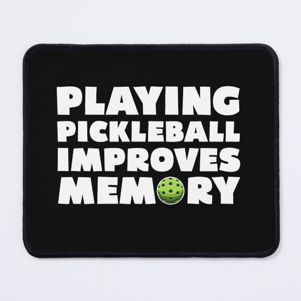 Item preview, Playing Pickleball Improves Memory Pickleball Players designed and sold by Stick-Artistry.