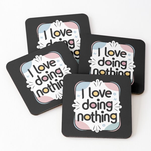 Item preview, I Love Doing Nothing Funny Quote designed and sold by Eliksir.