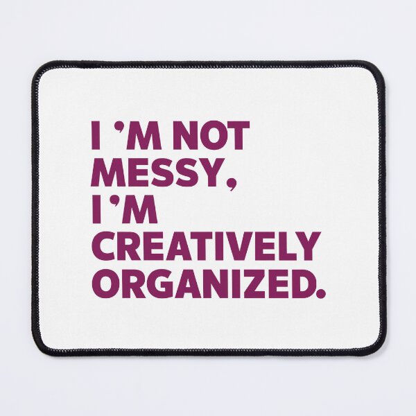 Item preview, Creatively Organized - Humorous Typography Design for the Creative Dad! designed and sold by HahaHandlesHub.