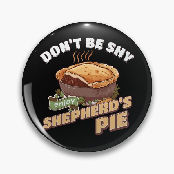 Item preview, Don't Be Shy, Enjoy Shepherd's Pie designed and sold by MGRcompany.