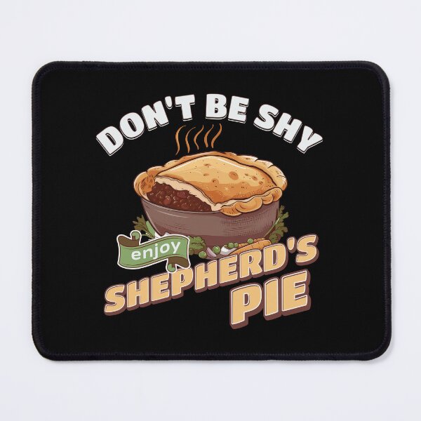 Item preview, Don't Be Shy, Enjoy Shepherd's Pie designed and sold by MGRcompany.
