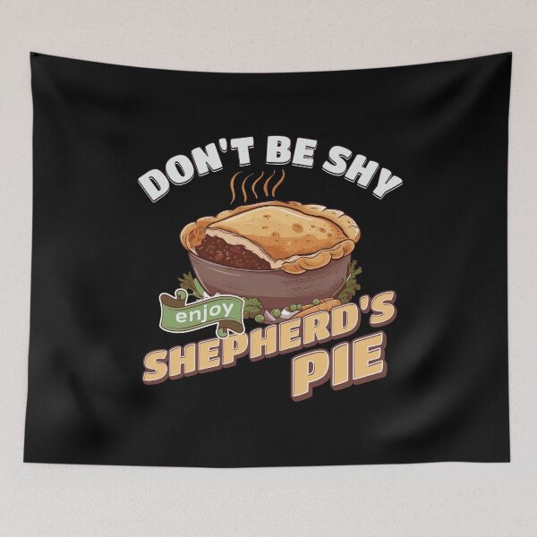 Item preview, Don't Be Shy, Enjoy Shepherd's Pie designed and sold by MGRcompany.