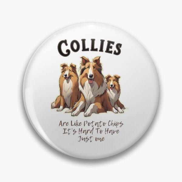 Item preview, Rough Collies Dogs "Are Like Potato Chips It's hard to have just one" designed and sold by GoodyPaws.