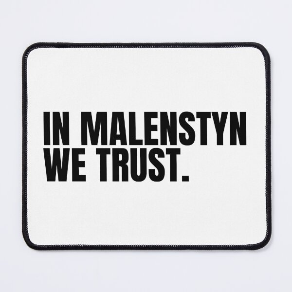 Item preview, IN MALENSTYN WE TRUST designed and sold by sarah301.