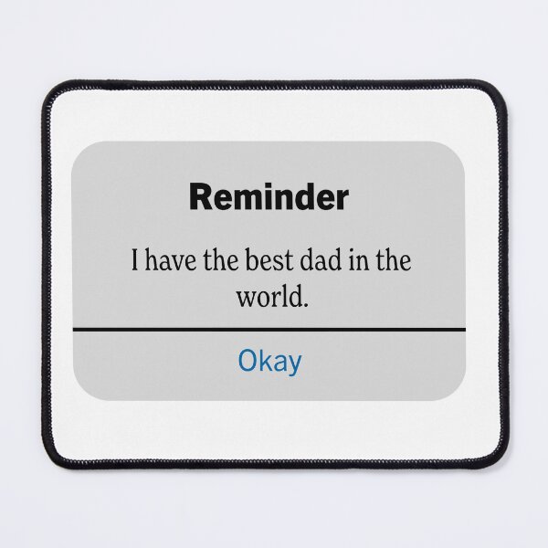 Item preview, I have the best dad in the world. designed and sold by blackquack.
