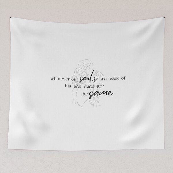 Item preview, Whatever our souls are made of, his and mine are the same | Wuthering Heights | Emily Bronte designed and sold by PoesyInPrint.