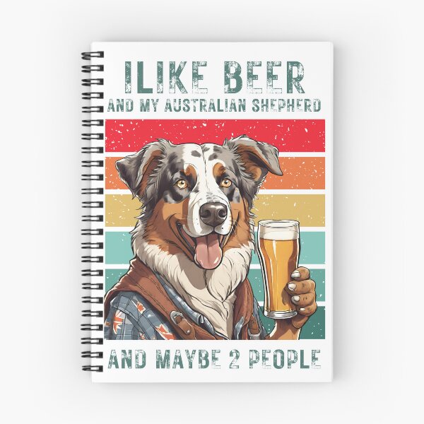 Artikelvorschau, Australian Shepherd und Bier „Ich mag Bier und meinen Australian Shepherd und vielleicht 2 Leute“ entworfen und verkauft von GoodyPaws.