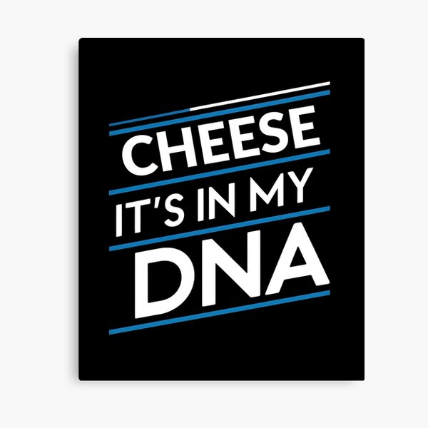 Item preview, cheese its in my dna designed and sold by greenbluearts.
