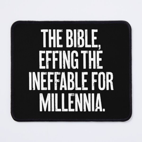 Item preview, The Bible, effing the ineffable for millennia. v.9 designed and sold by x1brett.