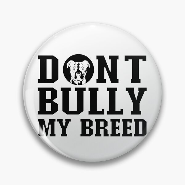 Item preview, Don't Bully My Breed Pitbull Design in Black designed and sold by Randomchananigans.