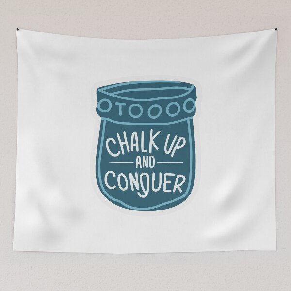 Item preview, Chalk Up and Conquer Climbing Motivation designed and sold by NiftyWrx.