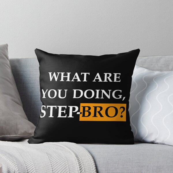 Item preview, What Are You Doing Step Bro designed and sold by mrdom93.