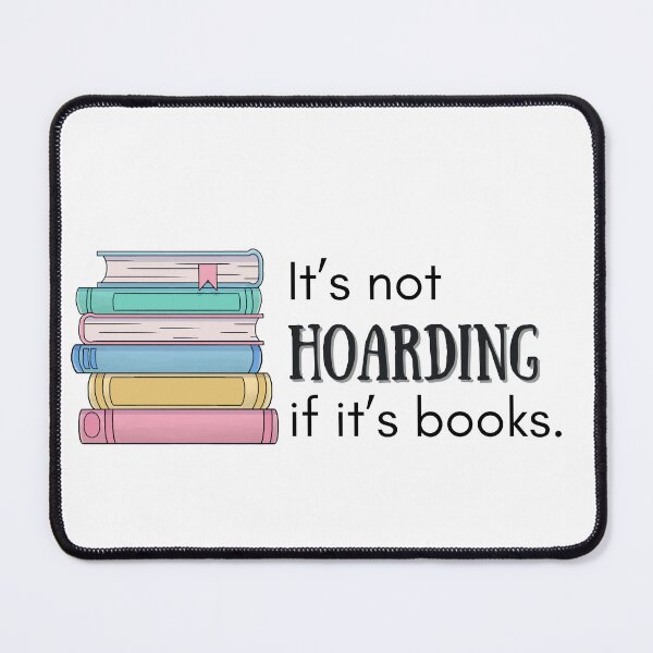 Item preview, It's not hoarding if it's books designed and sold by RainyDayReader.