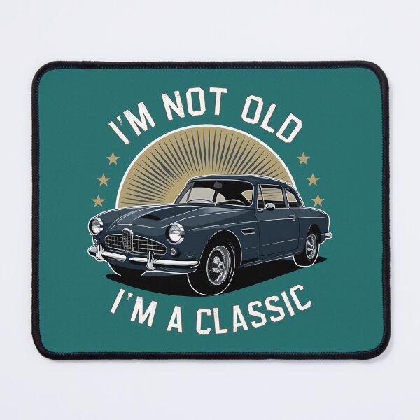 Item preview, I'm Not Old I'm Classic designed and sold by Oliver-Edgar.