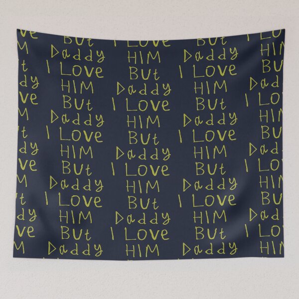 Item preview, But Daddy I Love Him designed and sold by kinpirks.