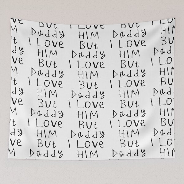Item preview, But Daddy I Love Him designed and sold by kinpirks.