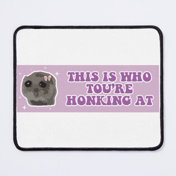 Item preview, this is who you are honking at sad hamster bumper car  designed and sold by BUMPER-STICKERS.