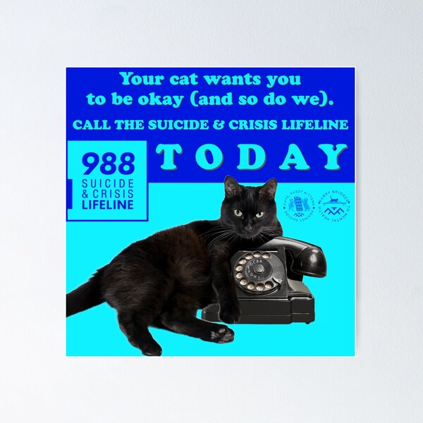 Item preview, Your Cat Wants You Okay Suicide Prevention designed and sold by 1Felinophile.