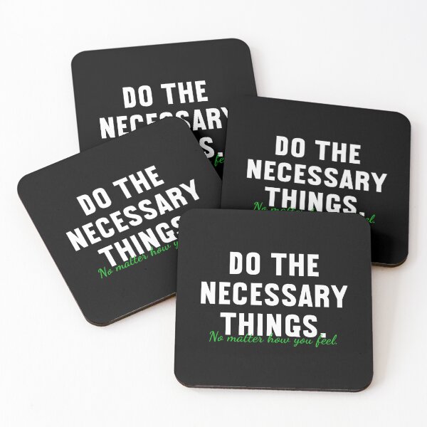 Item preview, Do The Necessary Things No Matter How You Feel designed and sold by MrElgo.