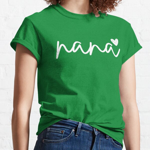 Nana Merch & Gifts for Sale | Redbubble