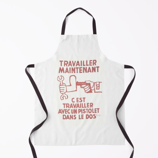 Item preview, "Travailler maintenant, c'est travailler avec un pistolet dans le dos." May '68 Situationist Poster designed and sold by FightCommodity.