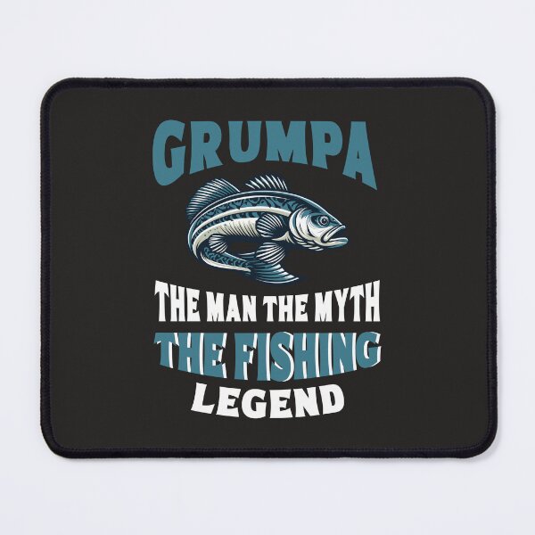 Item preview, grumpa , the man that myth the fishing legend  designed and sold by Ismartista.