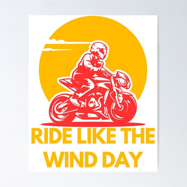 Item preview, Ride Like The Wind Day designed and sold by Simo0455.