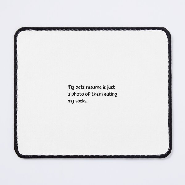 Item preview, My pets resume is just a photo of them eating my socks. designed and sold by onicaras.