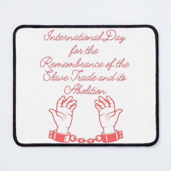 Item preview, Internatonal Day For The Rememberance Of The Slave Trade And Its Abolition designed and sold by Simo0455.