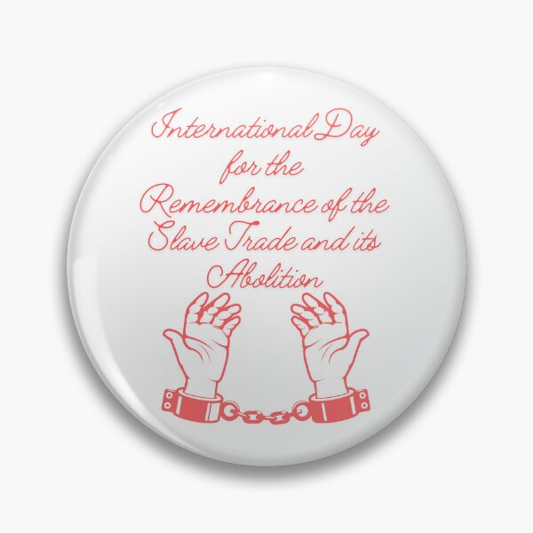 Item preview, Internatonal Day For The Rememberance Of The Slave Trade And Its Abolition designed and sold by Simo0455.