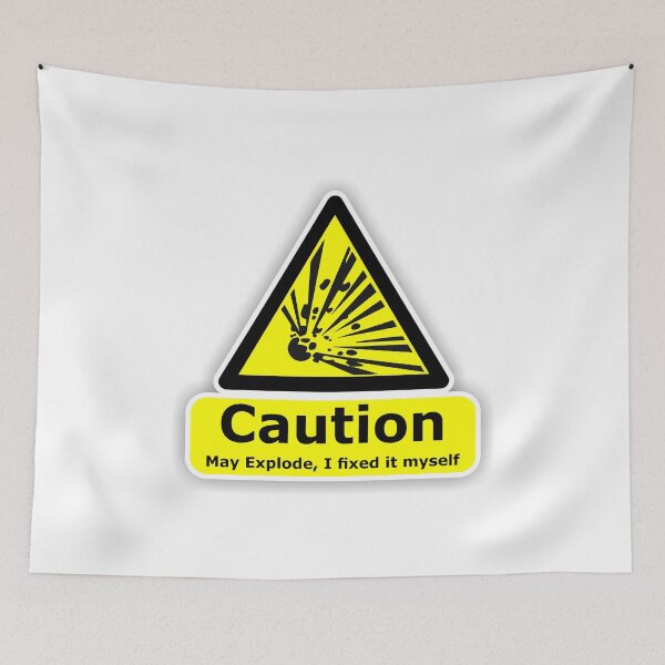 Item preview, Caution may explode I fixed it myself. DIY is not for you designed and sold by LaughingProf.