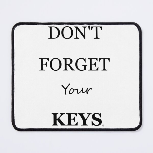 Item preview, Don't Forget your Keys designed and sold by Tee-Time Merch.