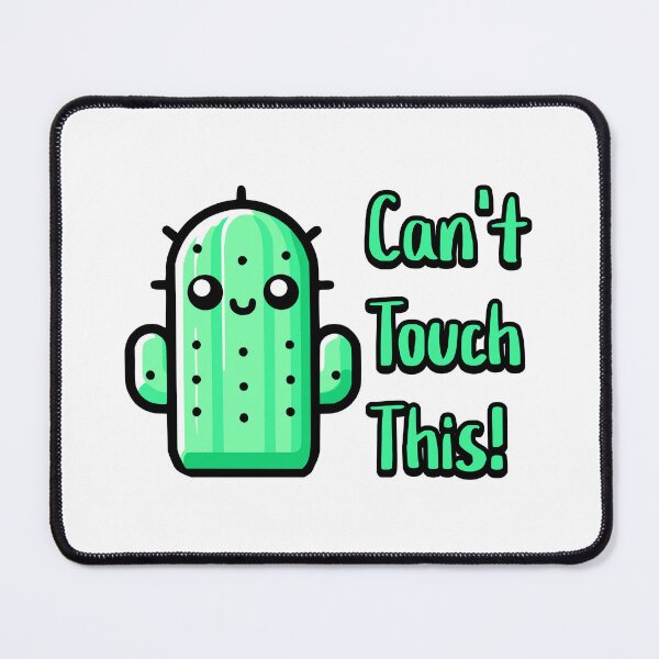 Item preview, Can't Touch This! Cute Cactus Pun designed and sold by PMCreative.