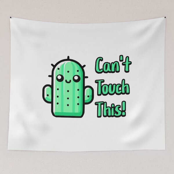 Item preview, Can't Touch This! Cute Cactus Pun designed and sold by PMCreative.