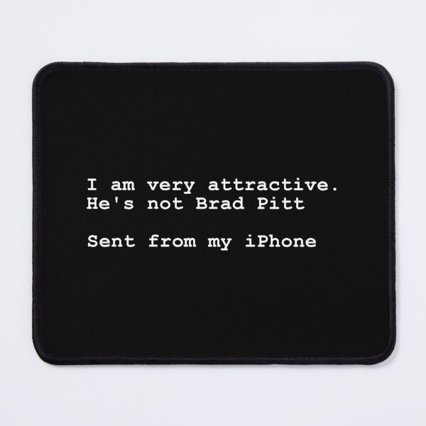 Item preview, I am very attractive. designed and sold by OneMoreWord.