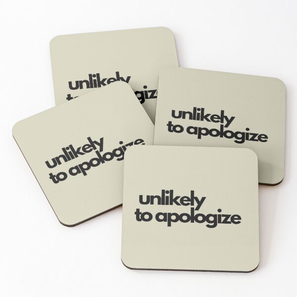 Item preview, Unlikely to apologize  designed and sold by erikannegarcia.